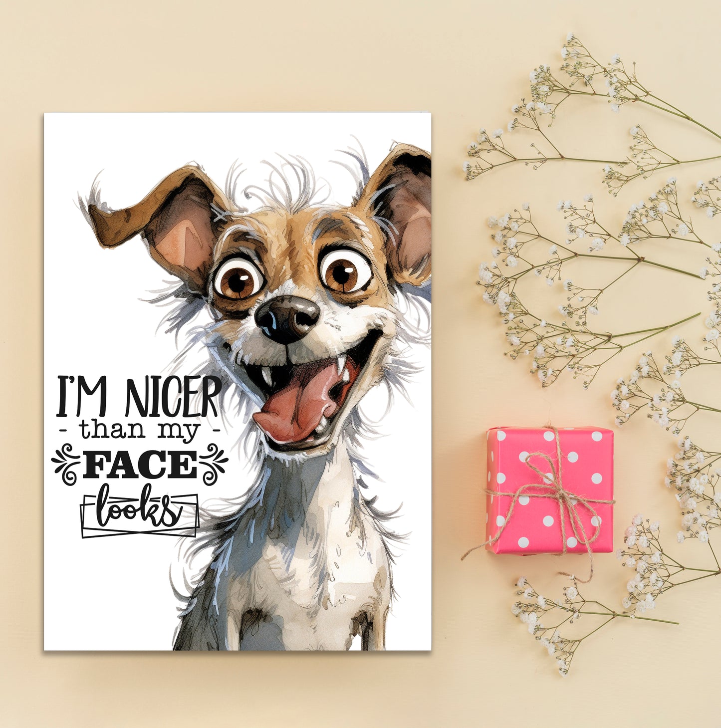 Design#168 Greeting Card, Canine, Humor, Pets, Dogs, Dog Lovers, Treats, Birthday, Romance, Tails, Funny Ugly Dog