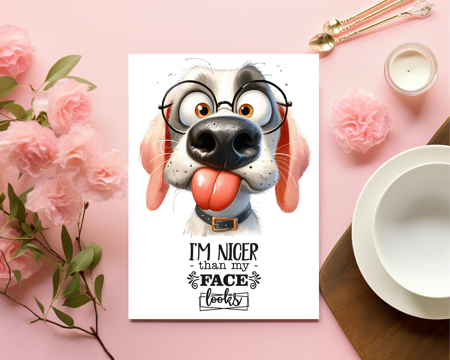 Design#170 Greeting Card, Canine, Humor, Pets, Dogs, Dog Lovers, Treats, Birthday, Romance, Funny Ugly Dog