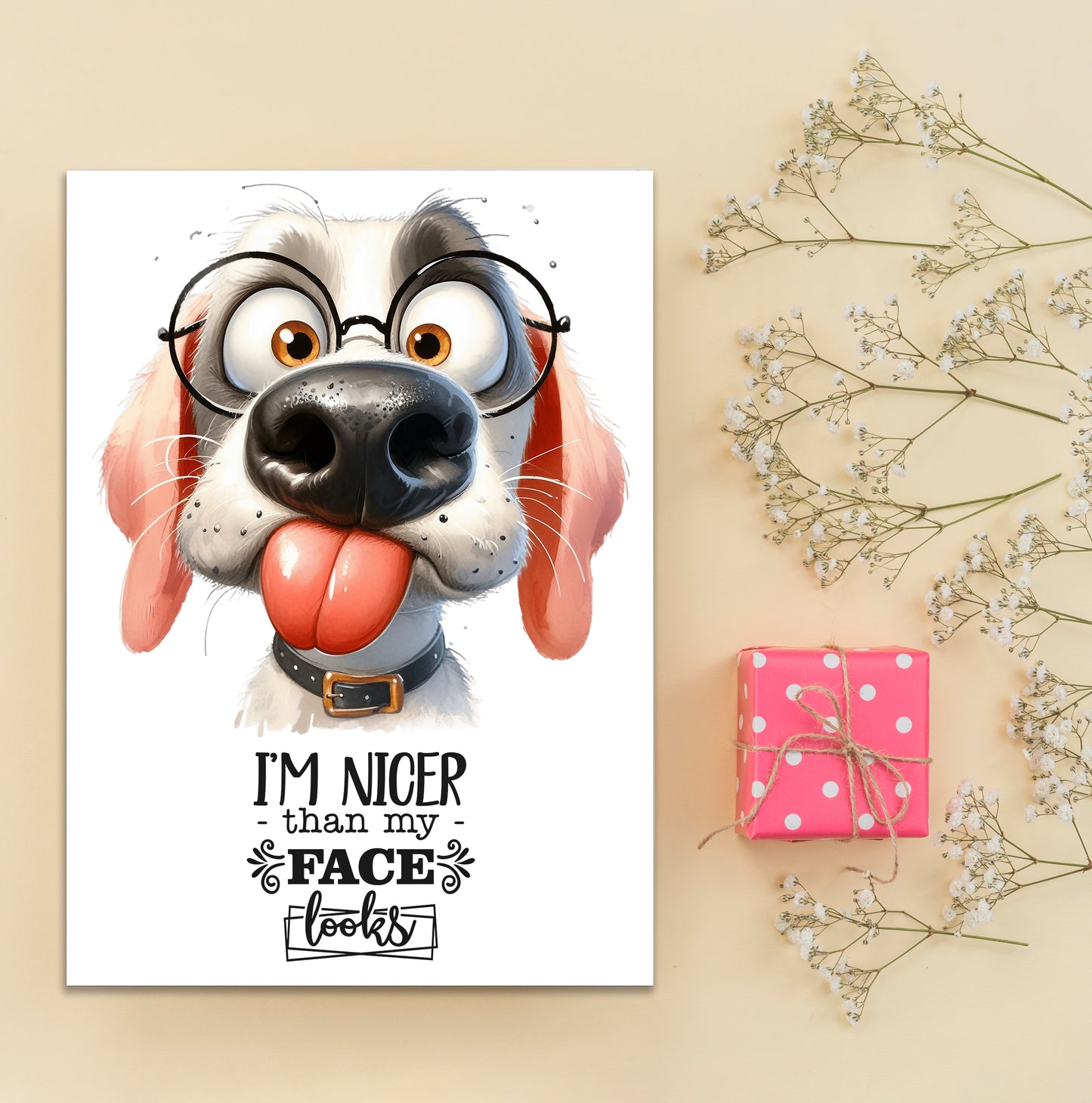 Design#170 Greeting Card, Canine, Humor, Pets, Dogs, Dog Lovers, Treats, Birthday, Romance, Funny Ugly Dog