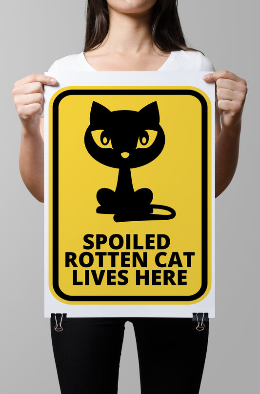 D#151 Wall art print, Poster, Pets, Fauna, Nature, Funny Animals, Kittens, Cat Lovers, Spoiled Rotten Cat Lives Here