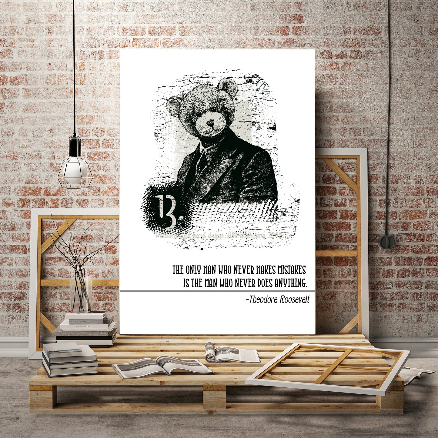 D#313 Wall art print, poster, Famous Quotes, Success, Opportunity, Mistake, US Presidents, Theodore Roosevelt