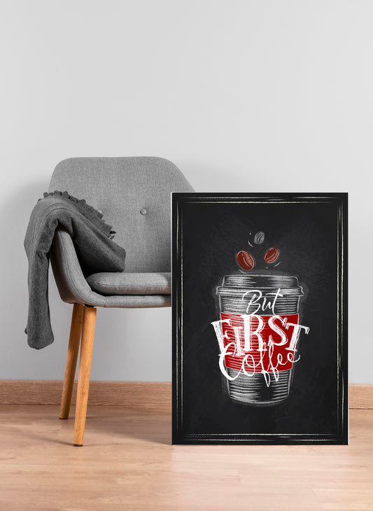 D#300, Wall art prints, Poster, Art, Kitchen, Breakfast, Coffee lovers, Coffee, But first, Coffee!